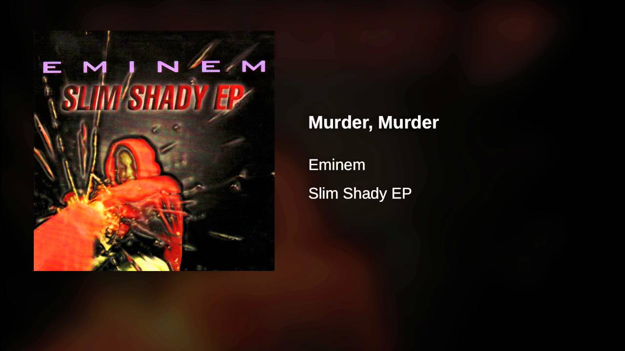 Eminem – Murder, Murder – Slim Shady EP