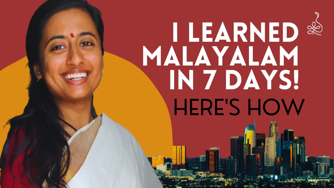 I learned Malayalam in 7 days  Tips to learn a language FAST