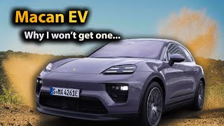 Is the Porsche Macan EV worth it? (and why I won't be getting one)