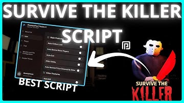 Survive The Killer Script Auto Collect Loot, Killer Safety, Auto Kill By PhantomFlux