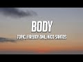 TOPIC Fireboy DML Nico Santos Body Lyrics 