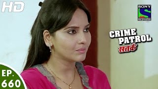 Crime Patrol - क्राइम पेट्रोल सतर्क - Bhadkaava - Episode 660 - 21st May, 2016