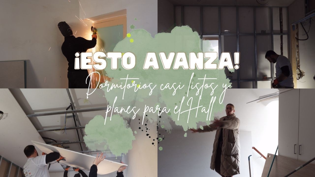 REFORMANDO CAN KEISA 53 | Dormitorios casi LISTOS | PLANES para el HALL 🤔🚧