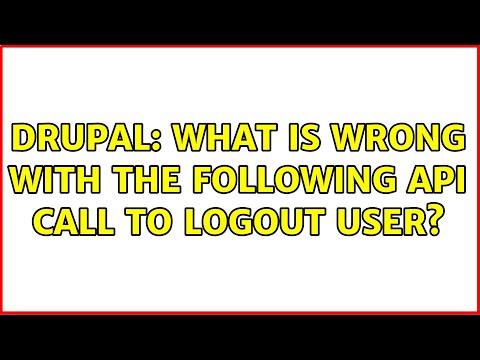 Drupal: What is wrong with the following api call to logout user? (5 Solutions!!)