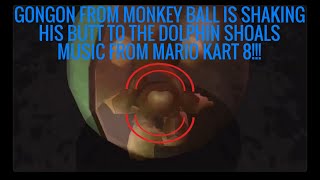 Gongon Shakes His To The Dolphin Shoals Music From Mario Kart 8 Super Monkey Ball