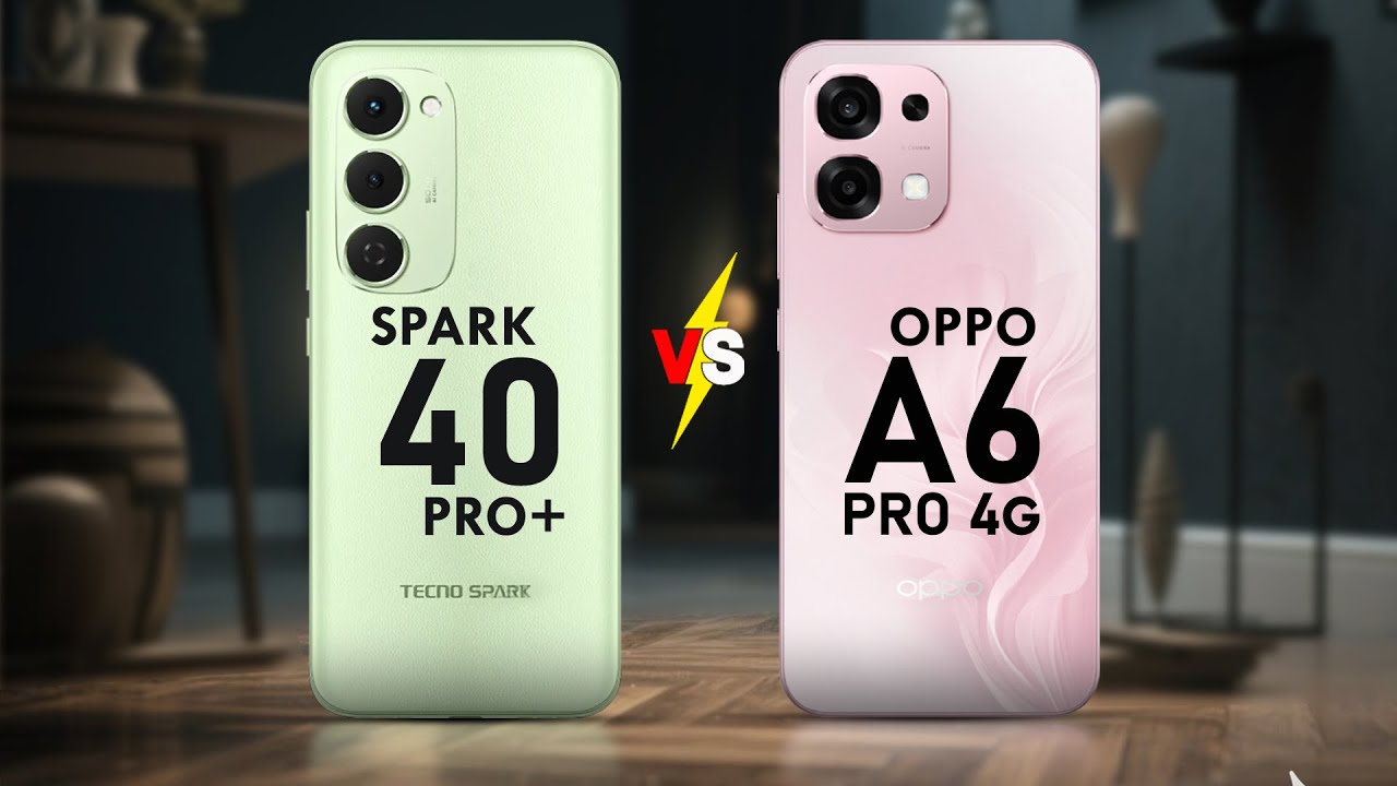 TECNO SPARK 40 PRO+ Vs OPPO A6 PRO 4G - Which one do you choose?