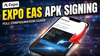 How to configure signed APK builds with Expo EAS - Full Guide screenshot 1