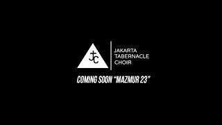 Jakarta Tabernacle Choir - Mazmur 23 - Official Teaser 1