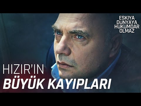 Hızır'ın kaybettiği dostları - Eşkıya Dünyaya Hükümdar Olmaz