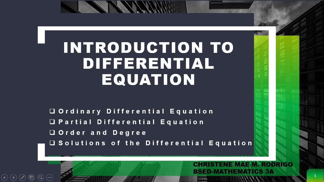 Introduction to Differential Equation (Partial & Ordinary DE, Order & Degree, Solutions)