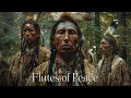 Flutes Of Peace Soul Soothing Harmonies Native American Flute Music For Meditation Heal Your Mind mp3