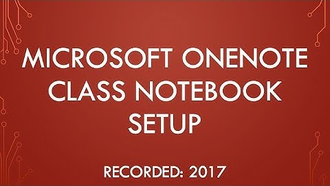 Microsoft OneNote Class Notebook Setup