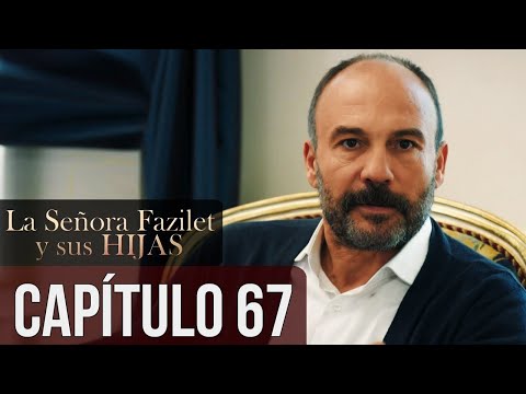 La Señora Fazilet y Sus Hijas Capítulo 67 (Audio Español)