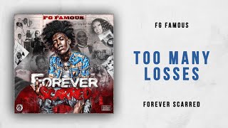 FG Famous - Too Many Losses (Forever Scarred) Resimi