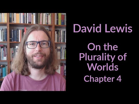 David Lewis's On the Plurality of Worlds - Chapter 4