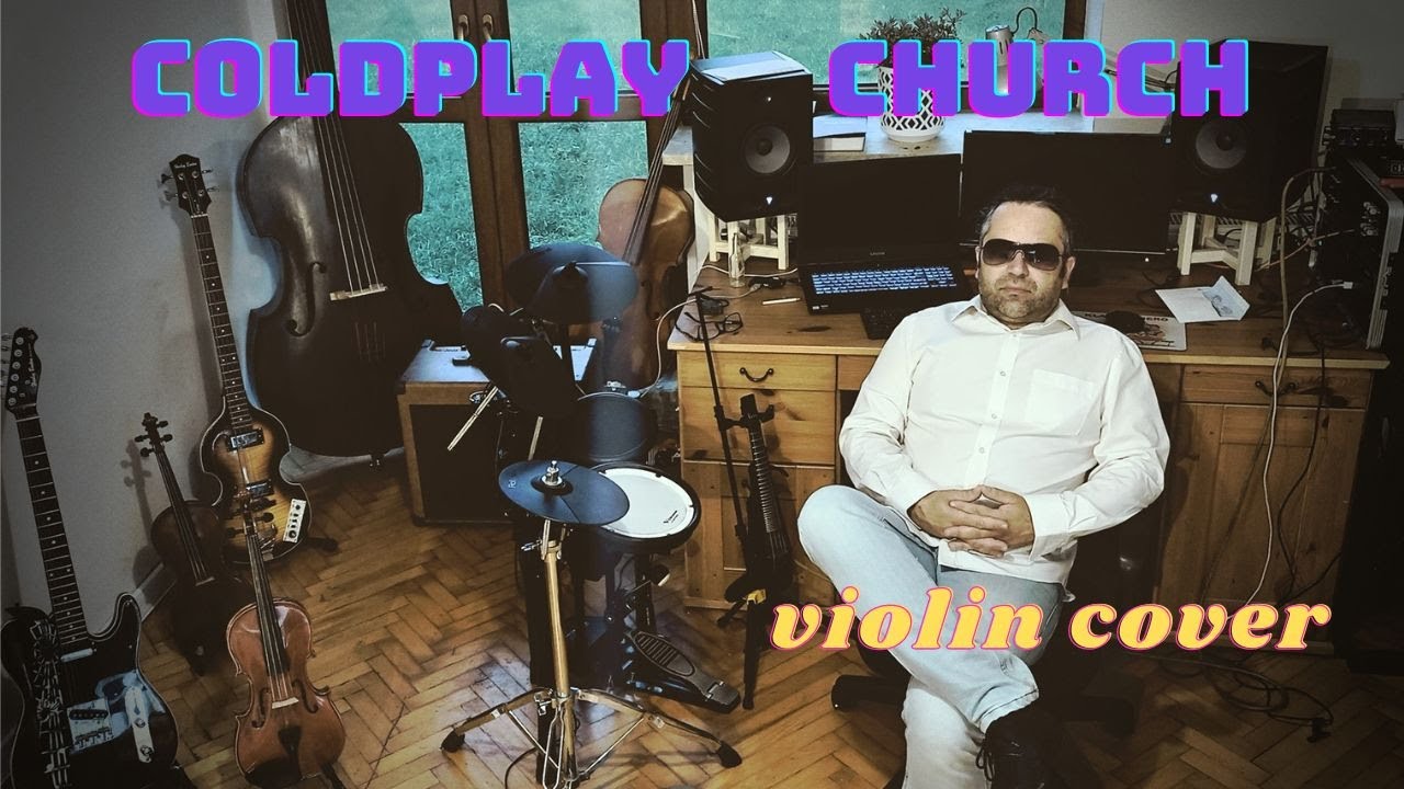 Coldplay - Church - violin cover - Jacek Dzwonowski - one man band