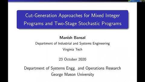 Cut-Generation Approaches for Stochastic Mixed Integer Programs - Dr. Manish Bansal (VT)