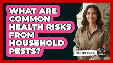 What are common health risks from household pests?