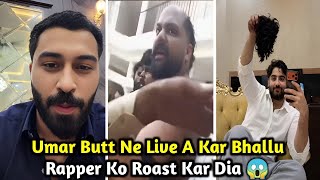Umar Butt Ne Live A Kar Bhalu Rapper Ko Roast Kar Dia Rajabs Family