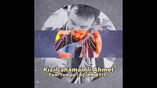 Kızılcahamamlı Ahmet Yeni Tempo Açık Kayıt Hacelim - Körde Bilir Avanosun Yolunu