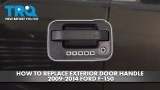 : How to Replace Exterior Door Handles 2009-2014 Ford F-150