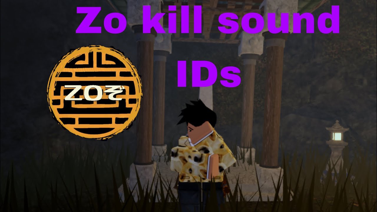 Roblox Zo kill sounds I’d 1 YouTube