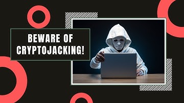 Cryptojacking Exposed: Unmasking the Silent Crypto Thief