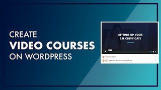 How to Create Video Courses on WordPress