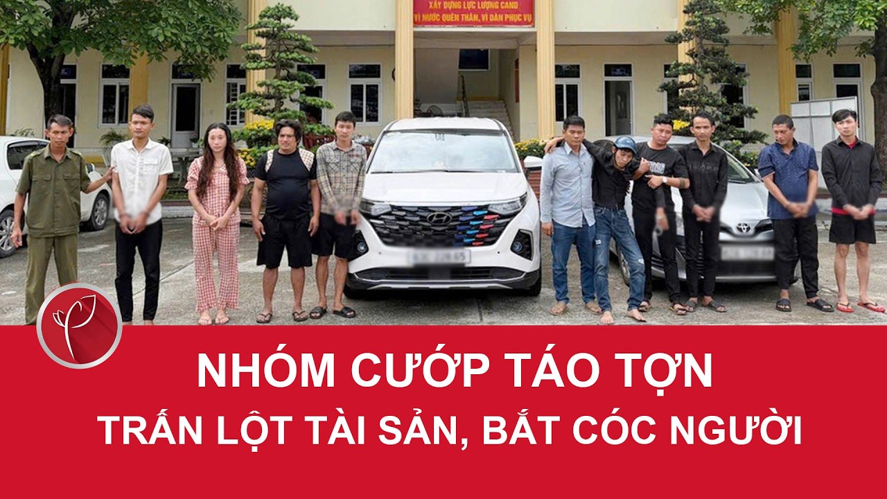 Bản tin tối 27/2: Công an tóm gọn nhóm cướp táo tợn trấn lột tiền, bắt cóc, bán người sang Campuchia