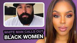 White Man CALLS OUT Black Women For Being TOO MASCULINE