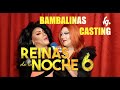 02 - BAMBALINAS CASTIN PARA REINAS DE LA NOCHE 6 - CANAL FARANDULA GAY