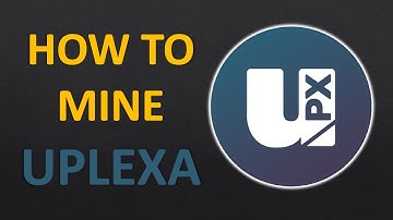 How to Mine Uplexa? UPX Mining Pool