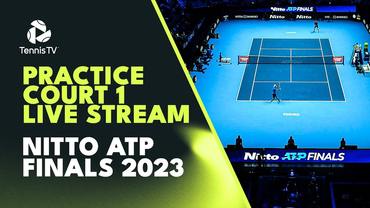 LIVE PRACTICE STREAM Nitto ATP Finals 2023 Court 1