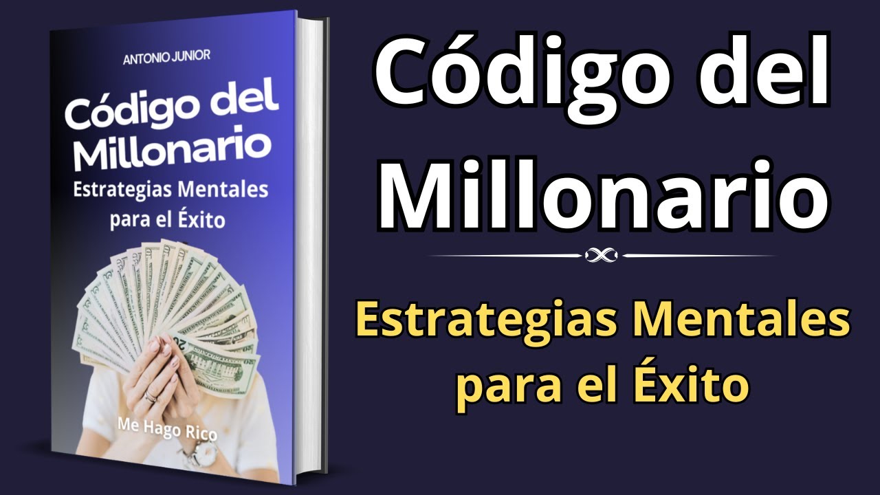 Código del Millonario: Estrategias Mentales para el Éxito - Audiolibro