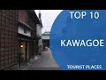 Top 10 Best Tourist Places to Visit in Kawagoe | Japan - English