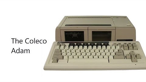 The Coleco Adam - In its Own Words