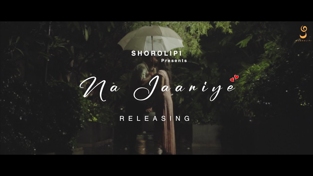 na-janiye-teaser-shorolipi-original-love-song-youtube