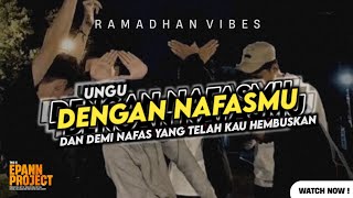 DJ DENGAN NAFASMU - UNGU || DROP RAMADHAN VIBES 2024 MENGKANE !