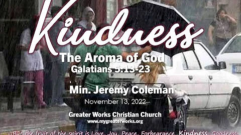Kindness - The Aroma of God - Min. Jeremy Coleman