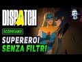 Supereroi Senza Filtri | Gameplay Dispatch ITA 🎮