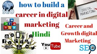 how to build a career in digital marketing |  Career and Growth digital Marketing - Hindi