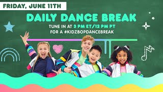 kidz bop daily dance break friday june 11th