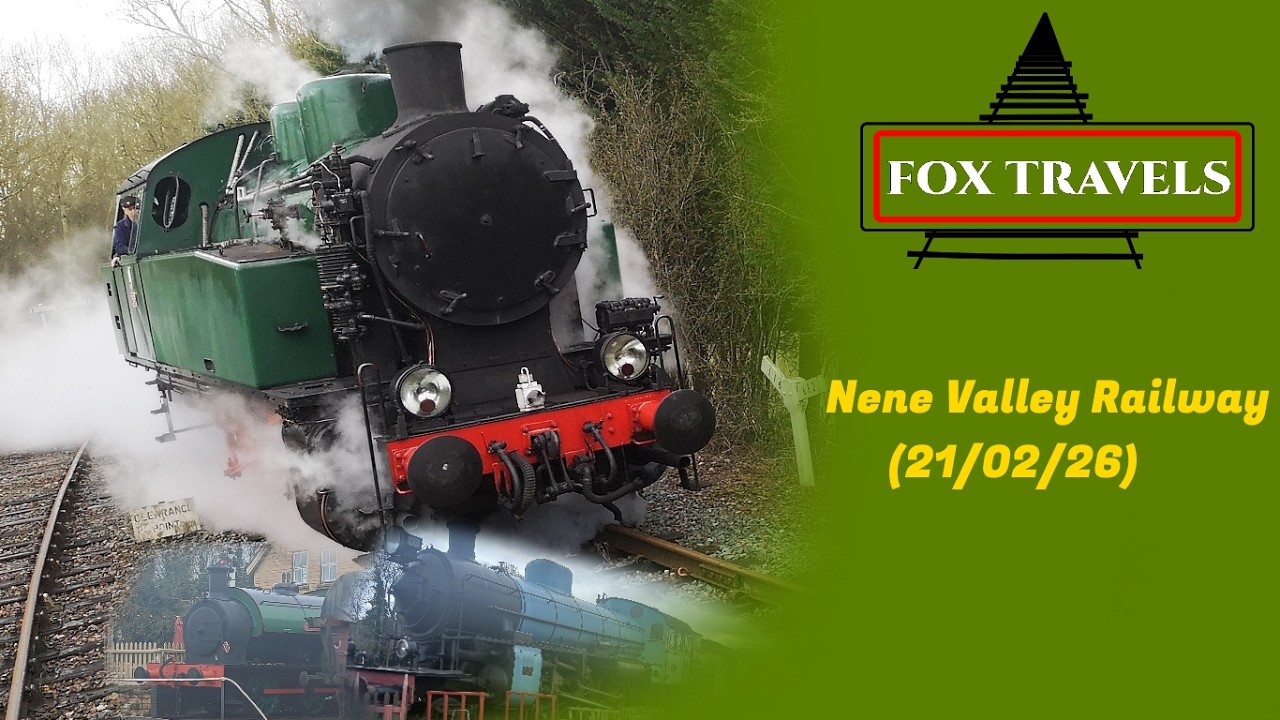 Fox Travels: Nene Valley Railway (21/02/26)
