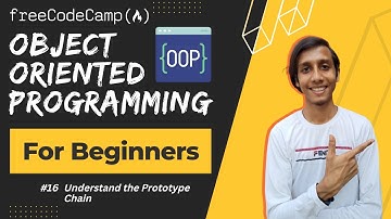 L16 - Understand the Prototype Chain | Object Oriented Programming | freeCodeCamp