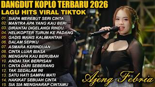 KOPLO DANGDUT VIRAL TERBARU 2026 - SIAPA MEREBUT SERI CINTA, MANTRA APA YANG KAU BERI - ALBUM VIRAL!
