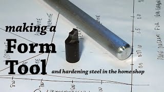 Making a Form Tool (and a little home shop hardening)