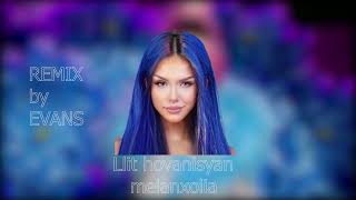 Video thumbnail of "Lilit Hovhannisyan - Изгнанная Part 2 (Меланхолия) Remix by Evans"