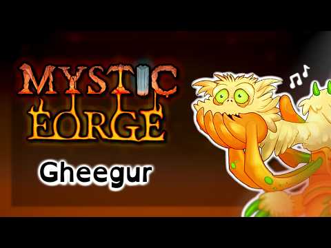 Mystic Forge - Gheegur (Animated) (My Singing Monsters)