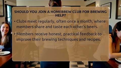 Should You Join A Homebrew Club For Brewing Help? - The Pint Guy