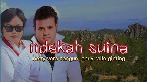 NDEKAH SUINA - netty vera bangun ft andy rallo ginting (lagu karo)